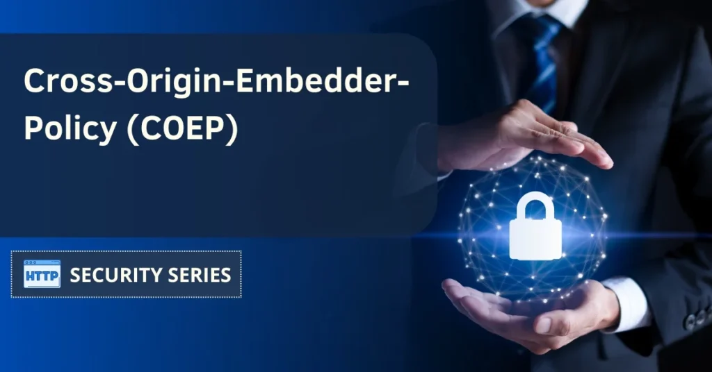 Cross-Origin-Embedder-Policy COEP