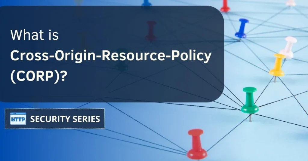 Cross-Origin-Resource-Policy (CORP)