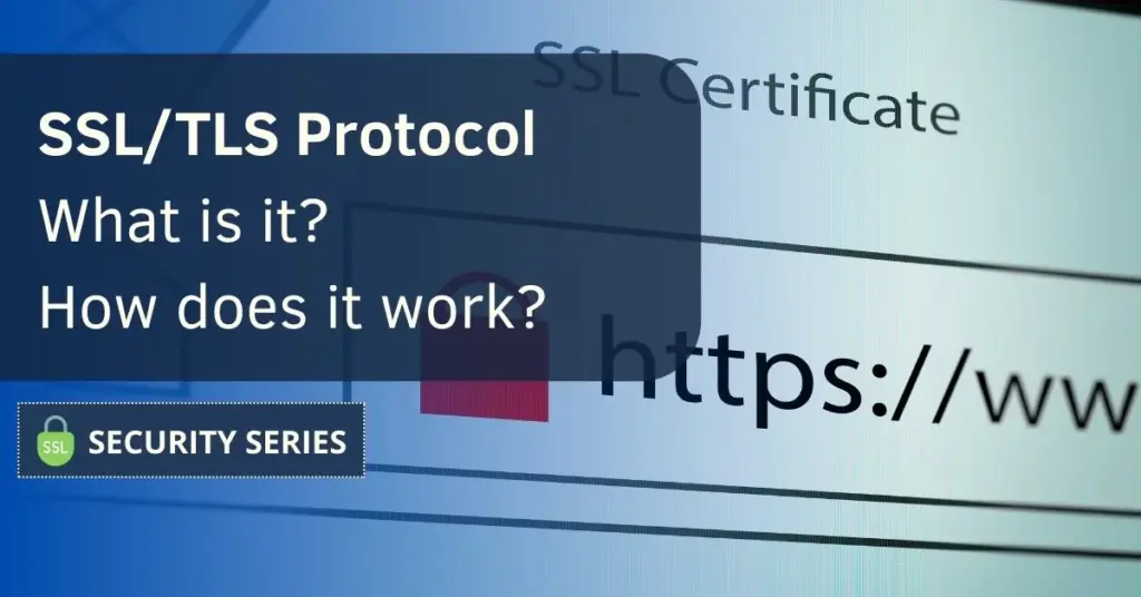 What is the SSL/TLS Protocol?