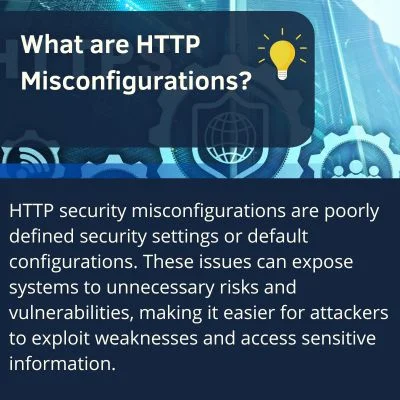 What are HTTP Misconfigurations?